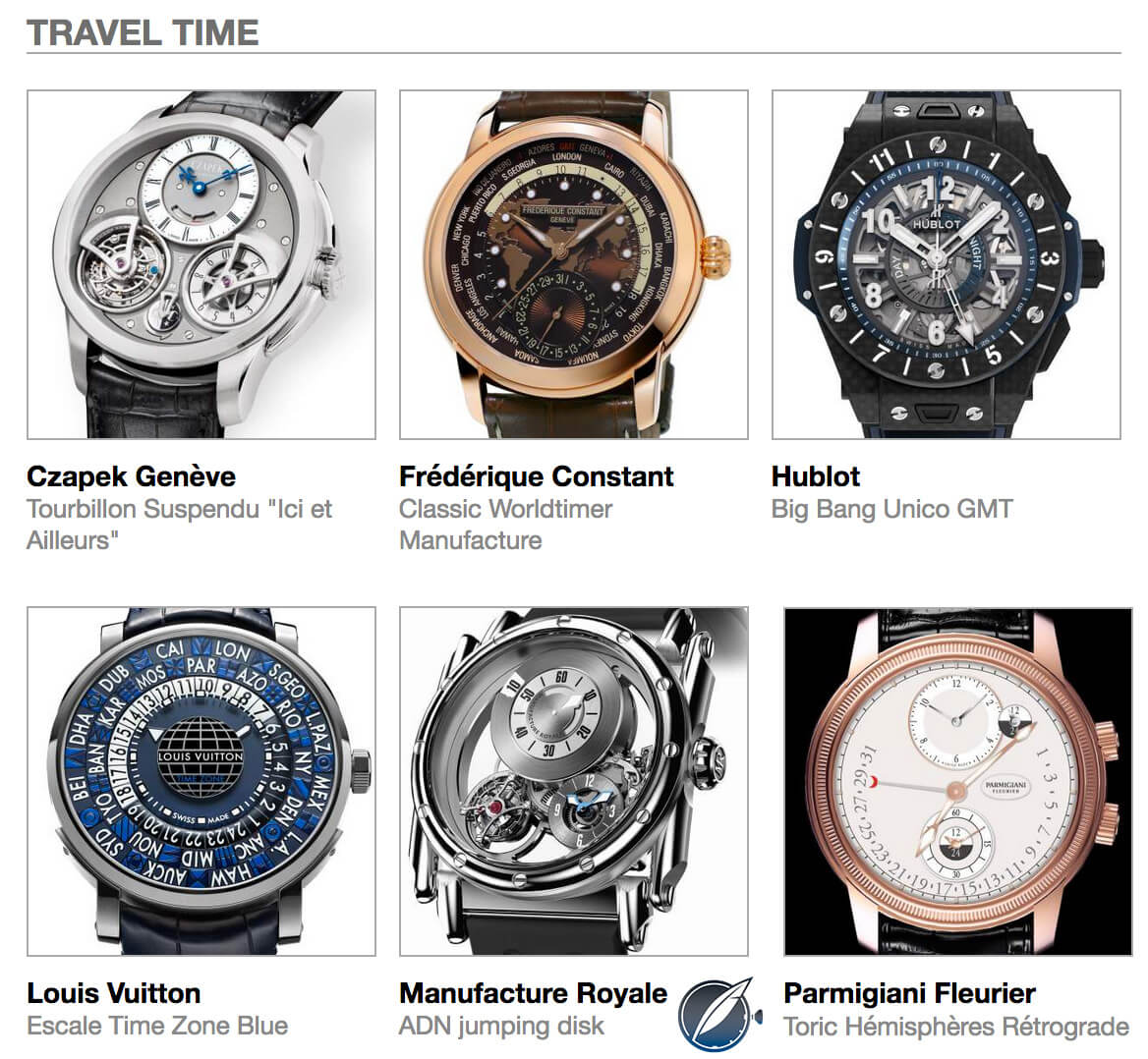 pre-selected Travel Time watches for the 2017 GPHG are, clockwise from top left above: Czapek Genève Tourbillon Suspendu Ici et Ailleurs, Frédérique Constant Classic Worldtimer Manufacture, Hublot Big Bang Unico GMT, Louis Vuitton Escale Time Zone Blue, Manufacture Royale ADN Jumping Disk, and Parmigiani Fleurier Toric Hémisphères Rétrograde